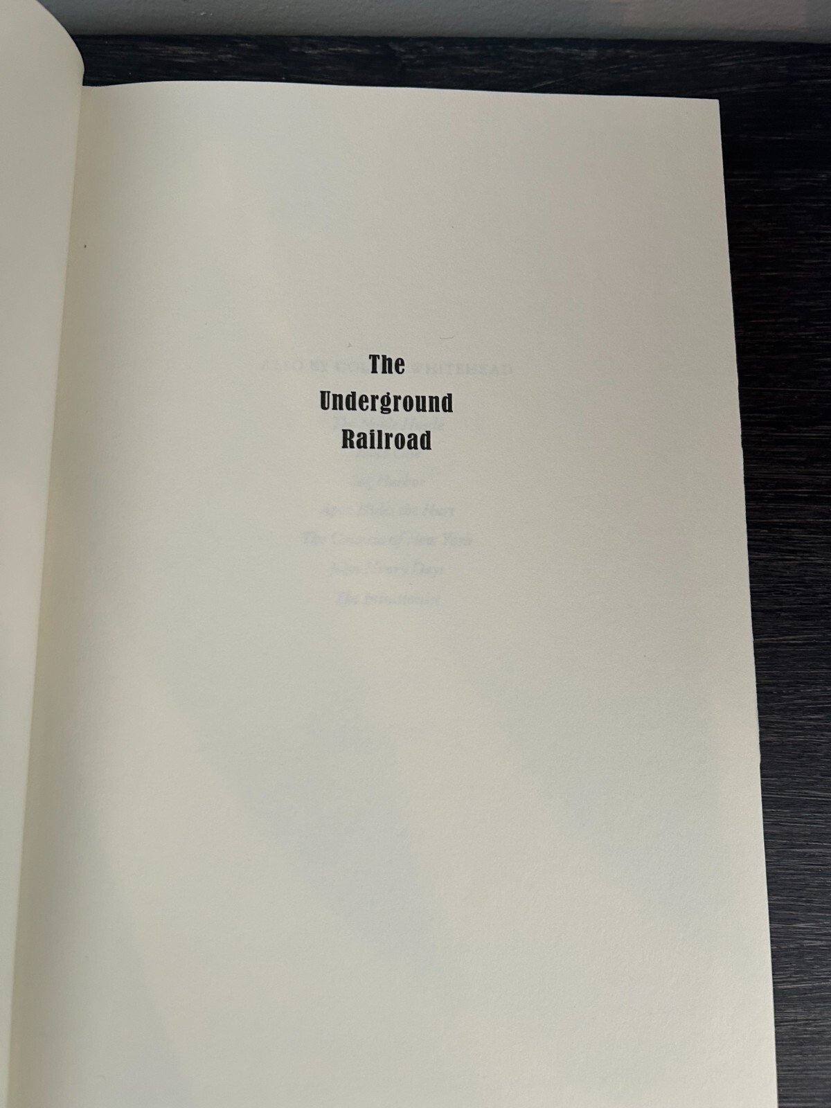 Colson Whitehead, The Underground Railroad (Pulitzer Prize Winner); 2016 1st Ed.