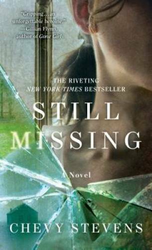Still Missing: A Novel – Mass Market Paperback By Stevens, Chevy – GOOD