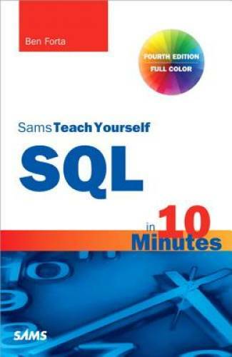 SQL in 10 Minutes, Sams Teach Yourself (4th Edition) – Paperback – GOOD