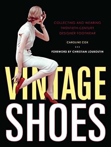 Vintage Shoes: Collecting and Wearing – Hardcover, by Cox Caroline – Very Good b