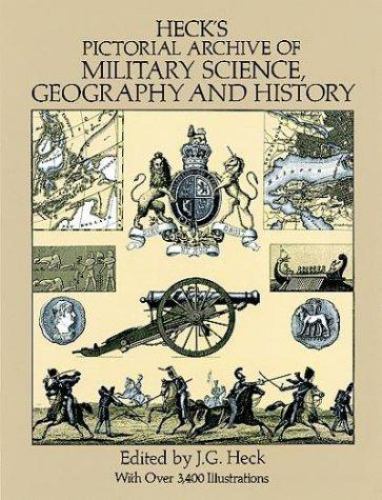 Heck’s Pictorial Archive of Military Science, Geography and History (Dover…