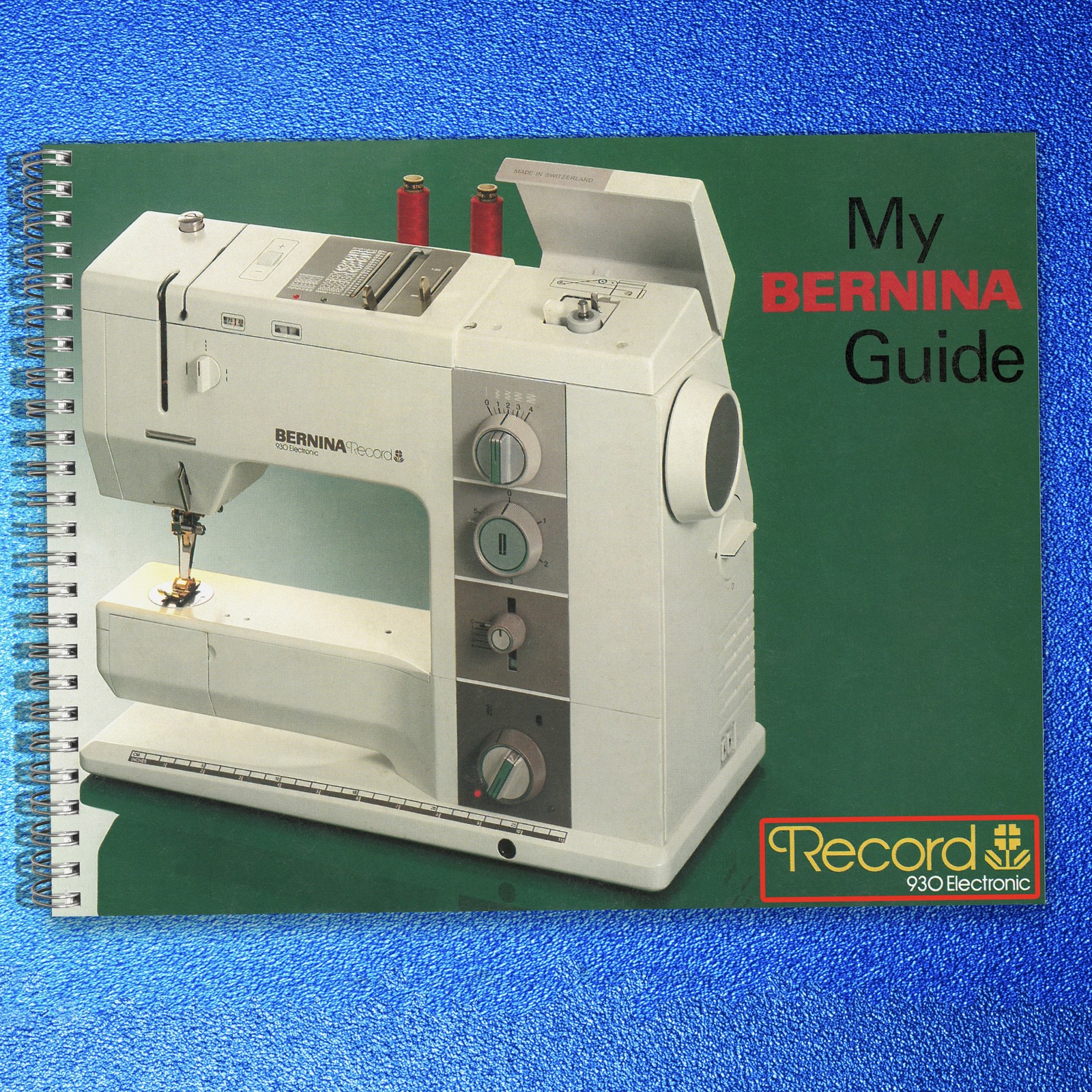 BERNINA 930 Record 930 Electronic User Manual USERS Guide – WIRE BINDING – COLOR