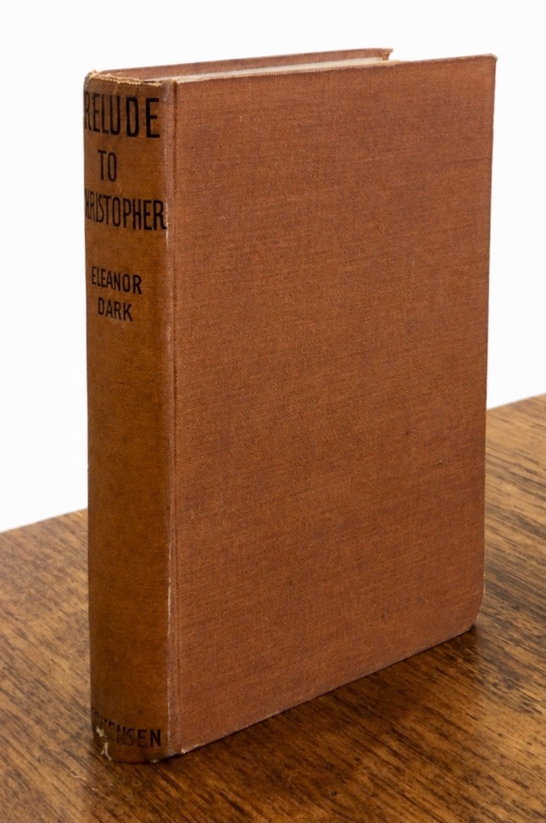 (RARE) 1934 ELEANOR DARK: ‘Prelude to Christopher’ P.R. Stephensen & Company Ltd