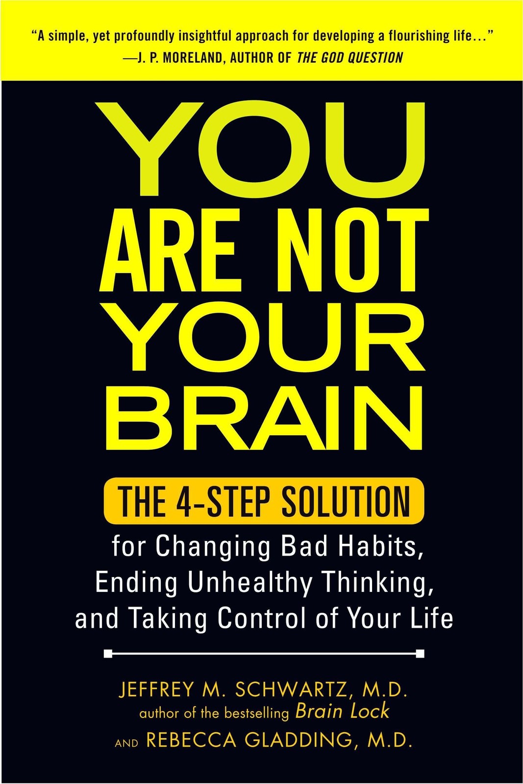 You Are Not Your Brain: The 4-Step Solution for Changing Bad Habits, Ending …