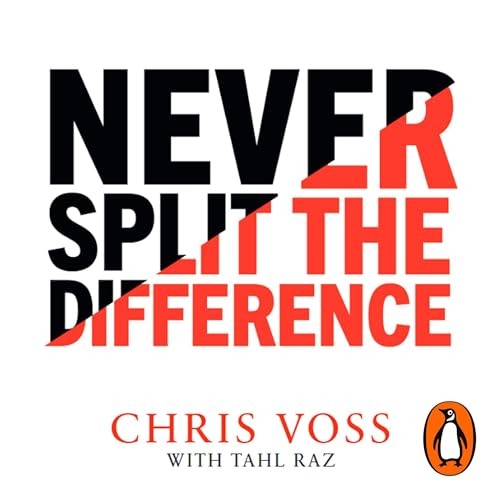 AUDIOBOOK Never Split the Difference by Chris Voss, Tahl Raz
