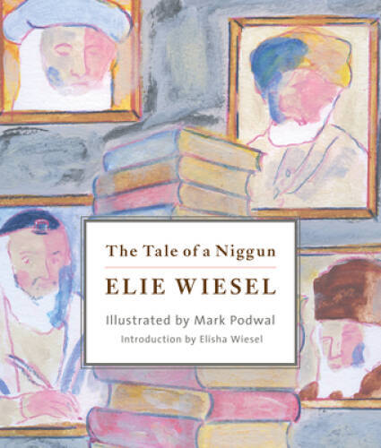 The Tale of a Niggun – Hardcover By Wiesel, Elie – GOOD