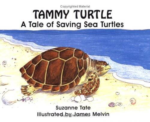 Tammy Turtle: A Tale of Saving Sea Turtles (No. 11 in Suzanne Tate’s Natu – GOOD