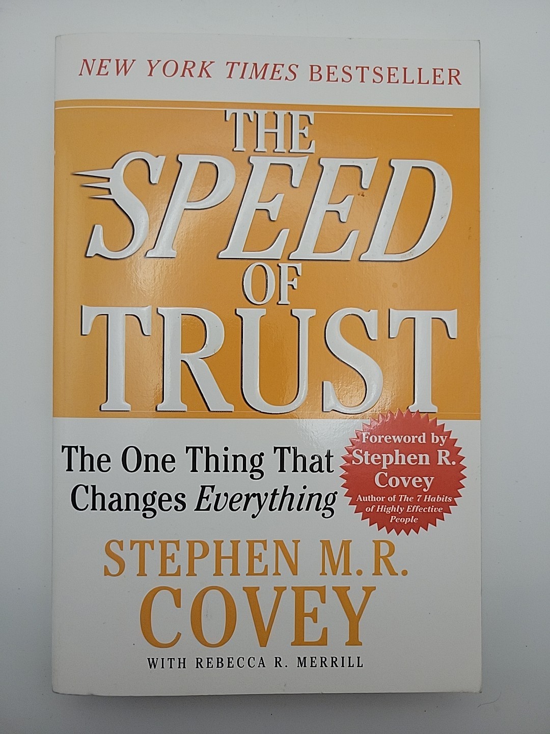 The Speed of Trust: The One Thing That Changes Everything By Stephen Covey