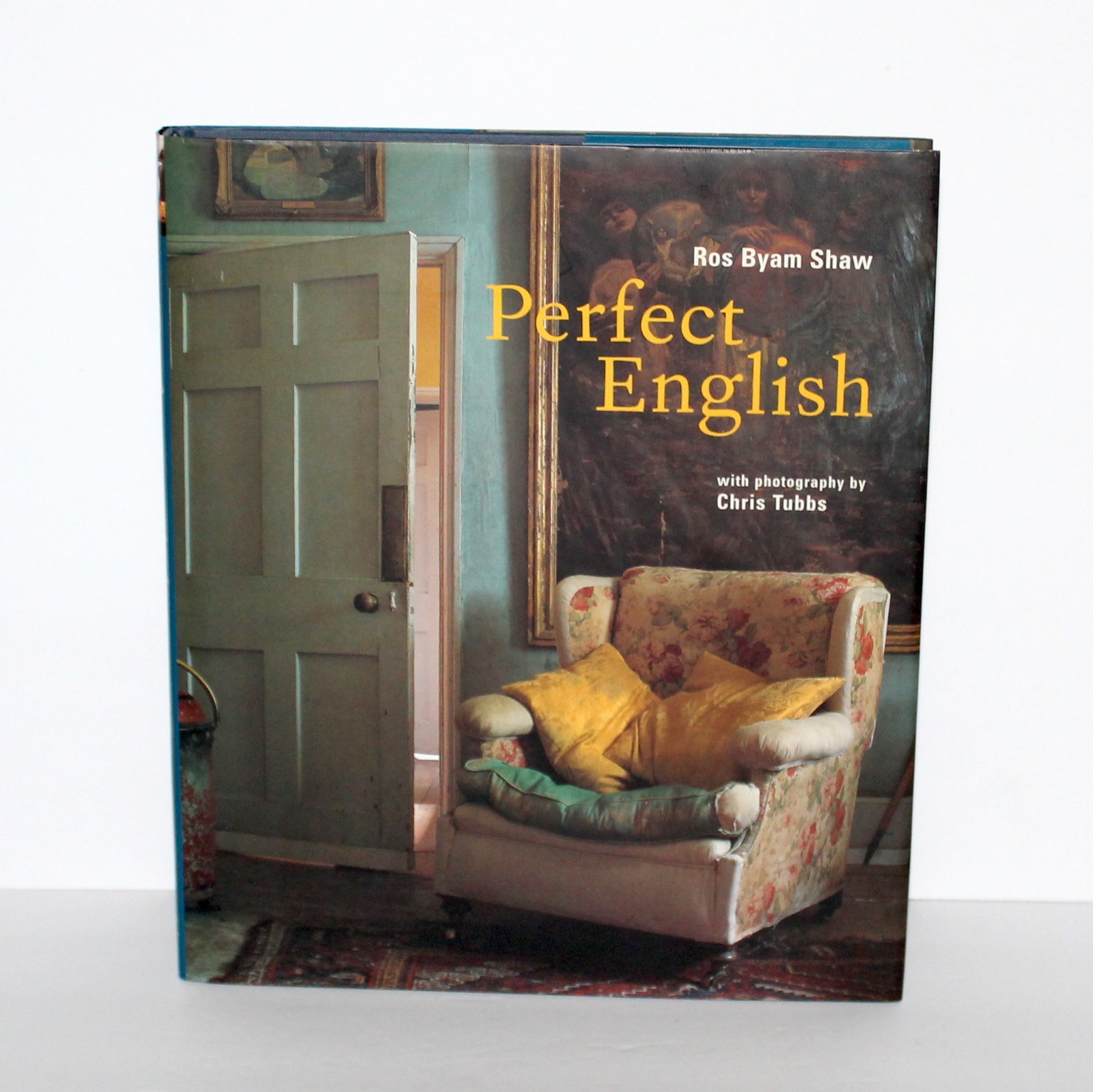 Perfect English 2007 Ros Byam Shaw Interior Design Decor hardcover