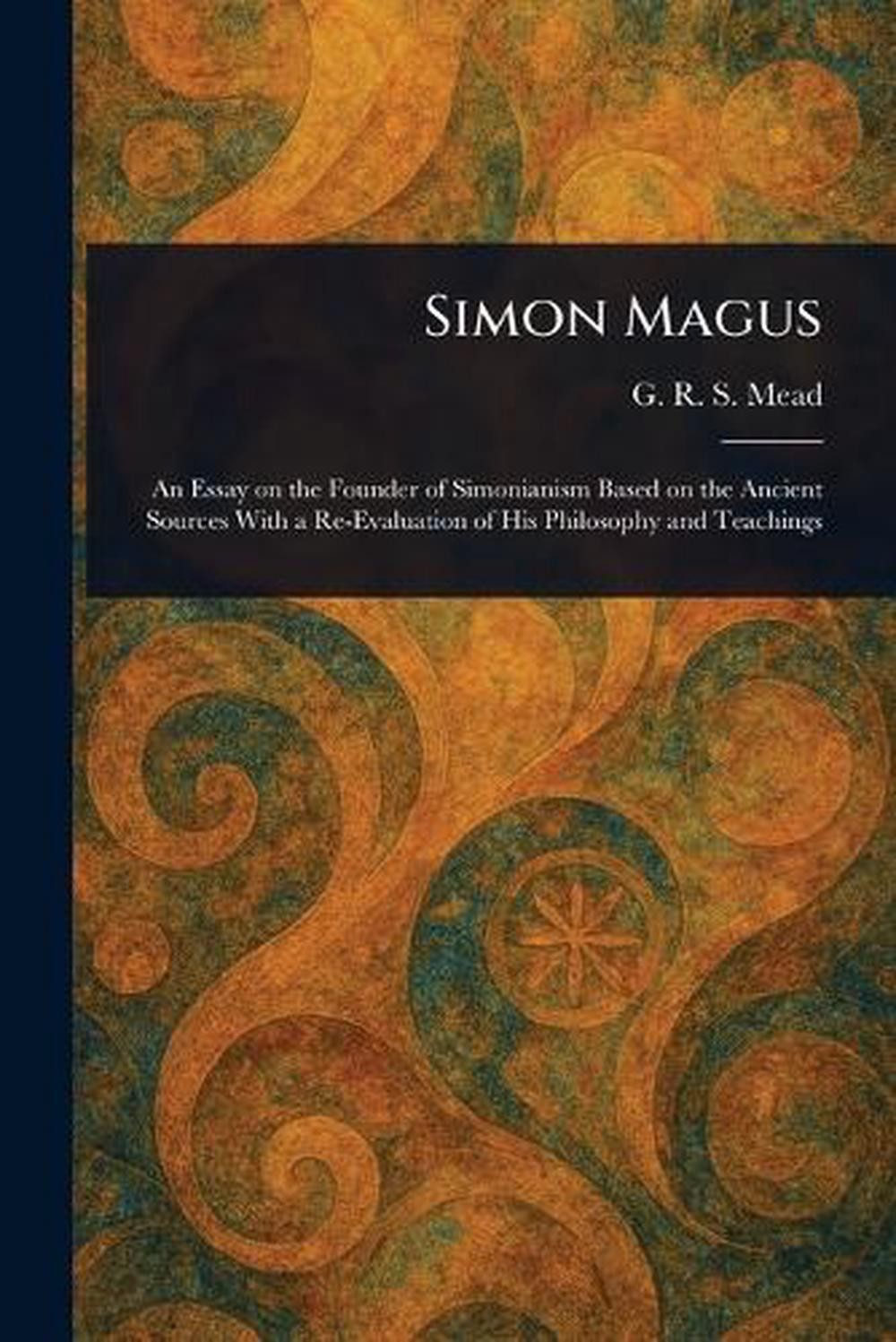 Simon Magus by G.R.S. Mead Paperback Book