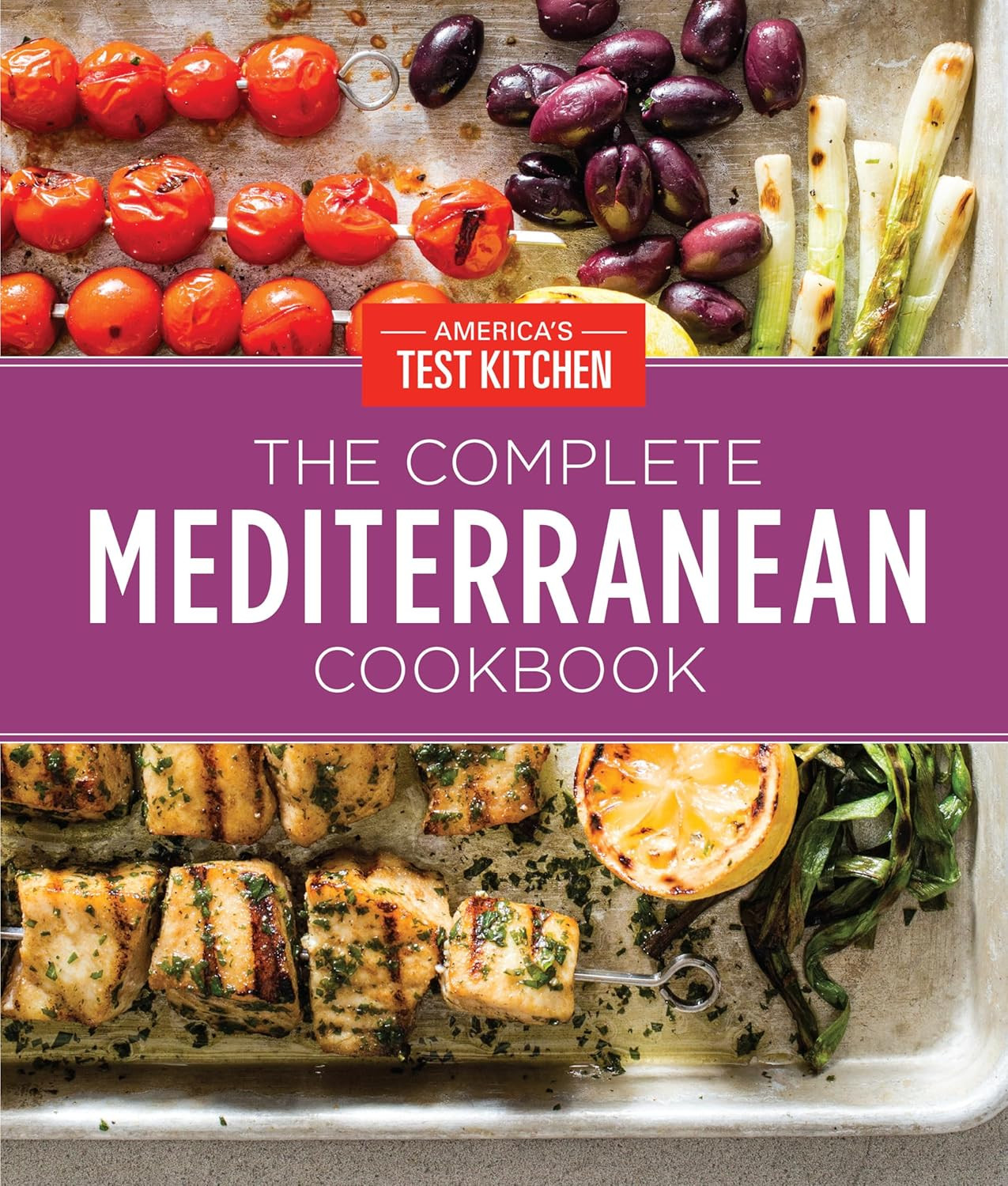 The Complete Mediterranean Cookbook Gift Edition: 500 Vibrant, Kitchen-Tested Re