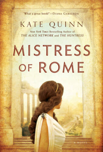 Mistress of Rome (Empress of Rome) – Paperback By Quinn, Kate – GOOD
