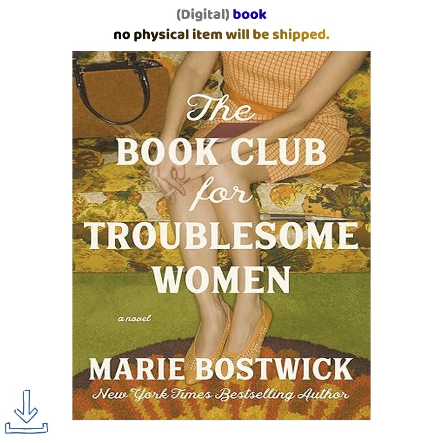 The Book Club for Troublesome Women: A Novel, Marie Bostwick 2026