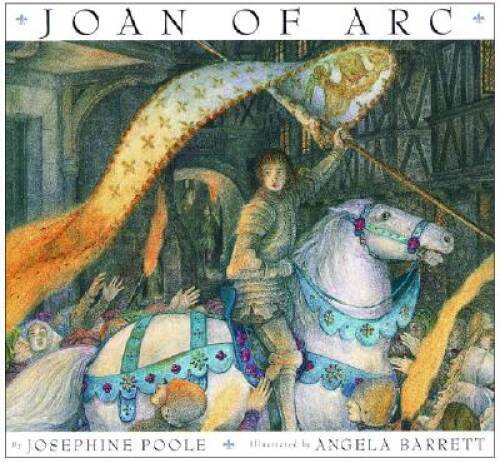 Joan of Arc – Hardcover By Josephine Poole – VERY GOOD