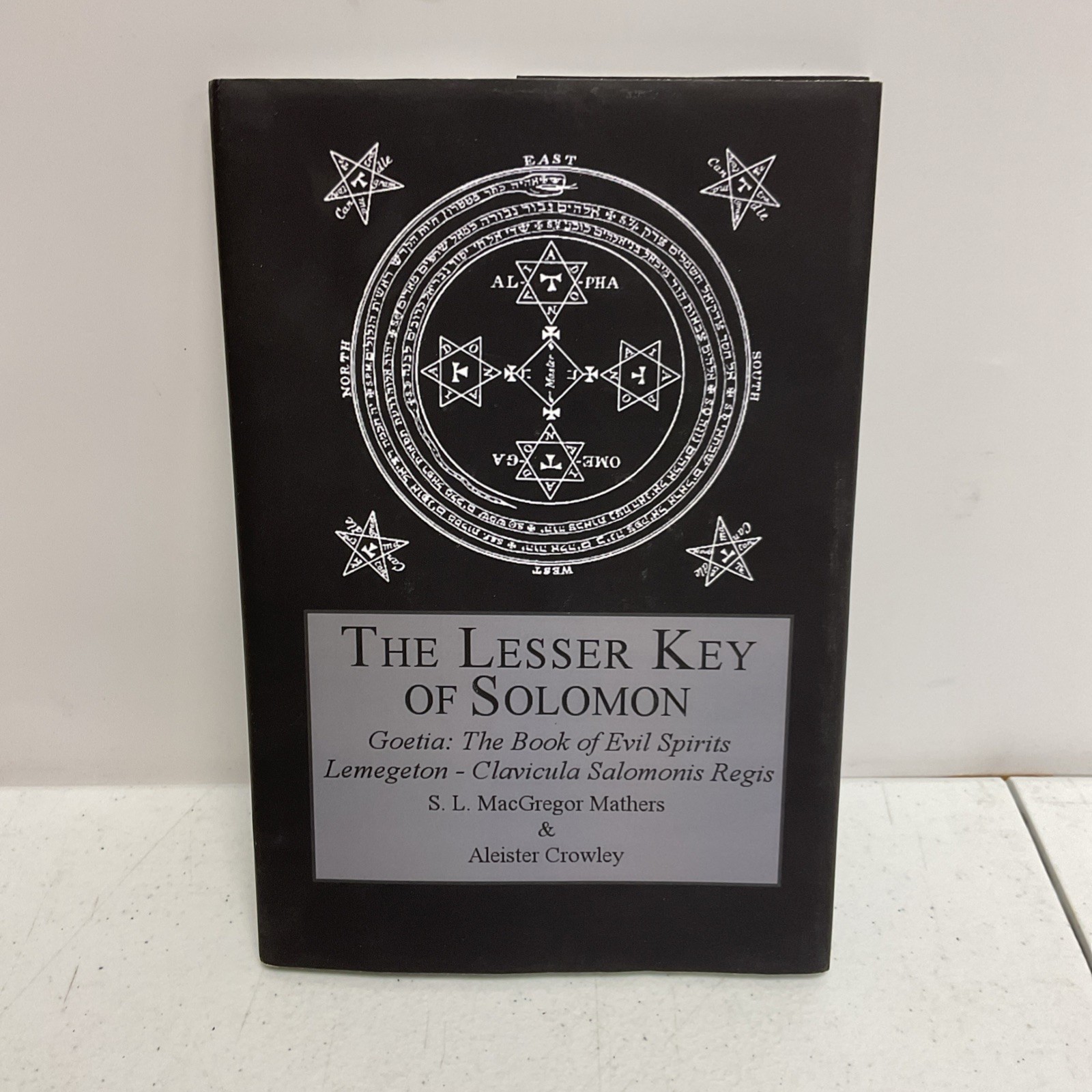 The Lesser Key Of Solomon: Goetia By S.L. MacGregor Mathers, Aleister Crowley