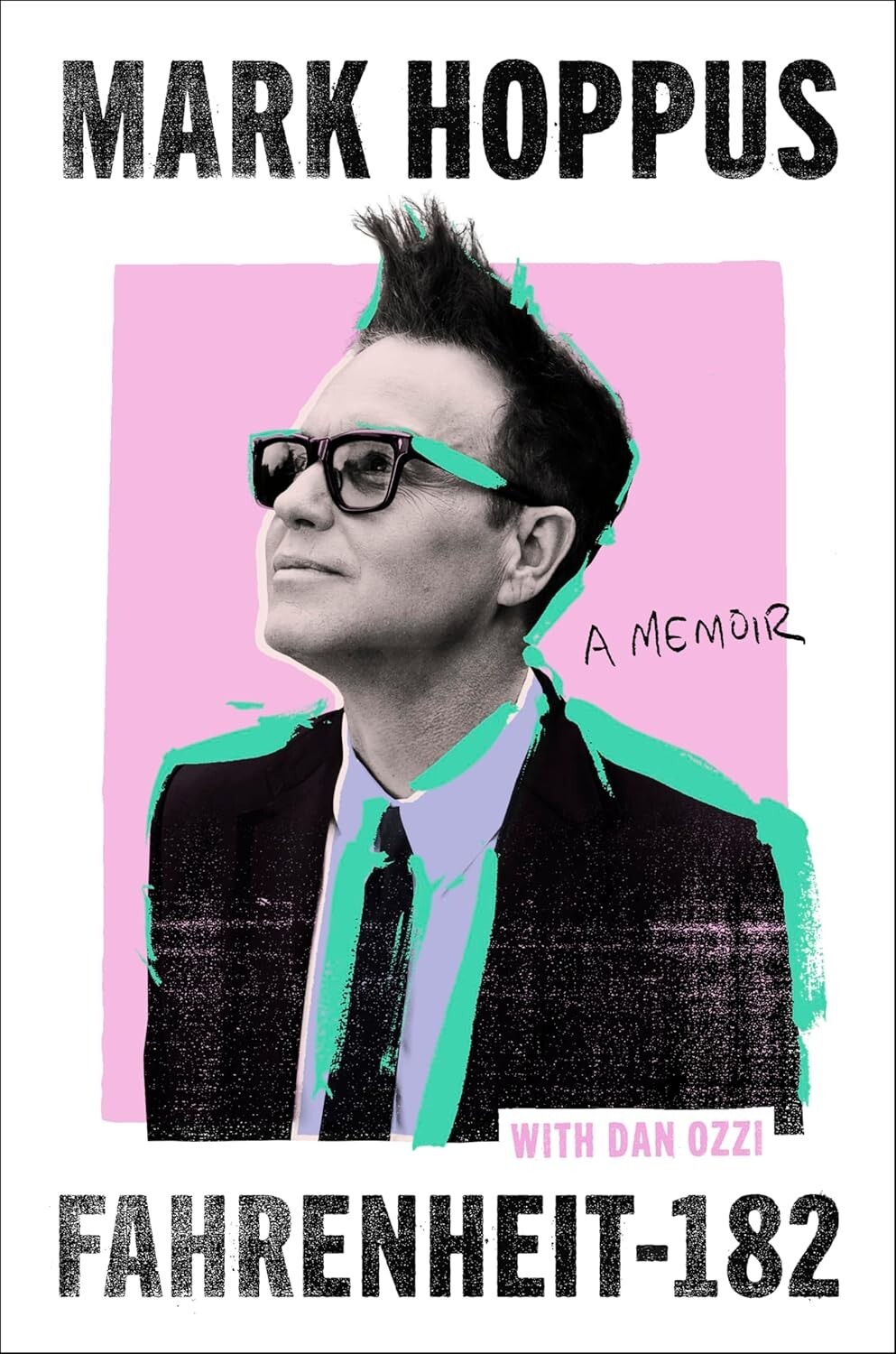 Fahrenheit-182 : A Memoir by Mark Hoppus and Dan Ozzi (2025, Hardcover)