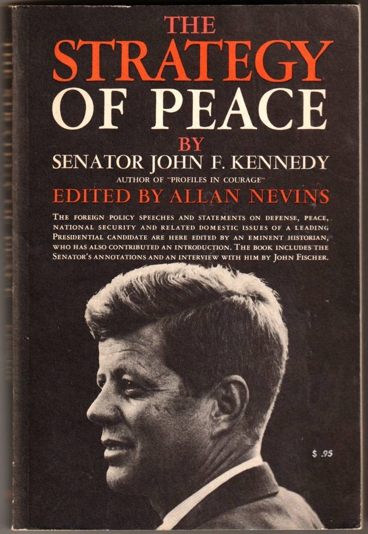 “The Strategy of Peace” by Senator John F Kennedy 1960. 1st Edition Ppk LIKE-NEW