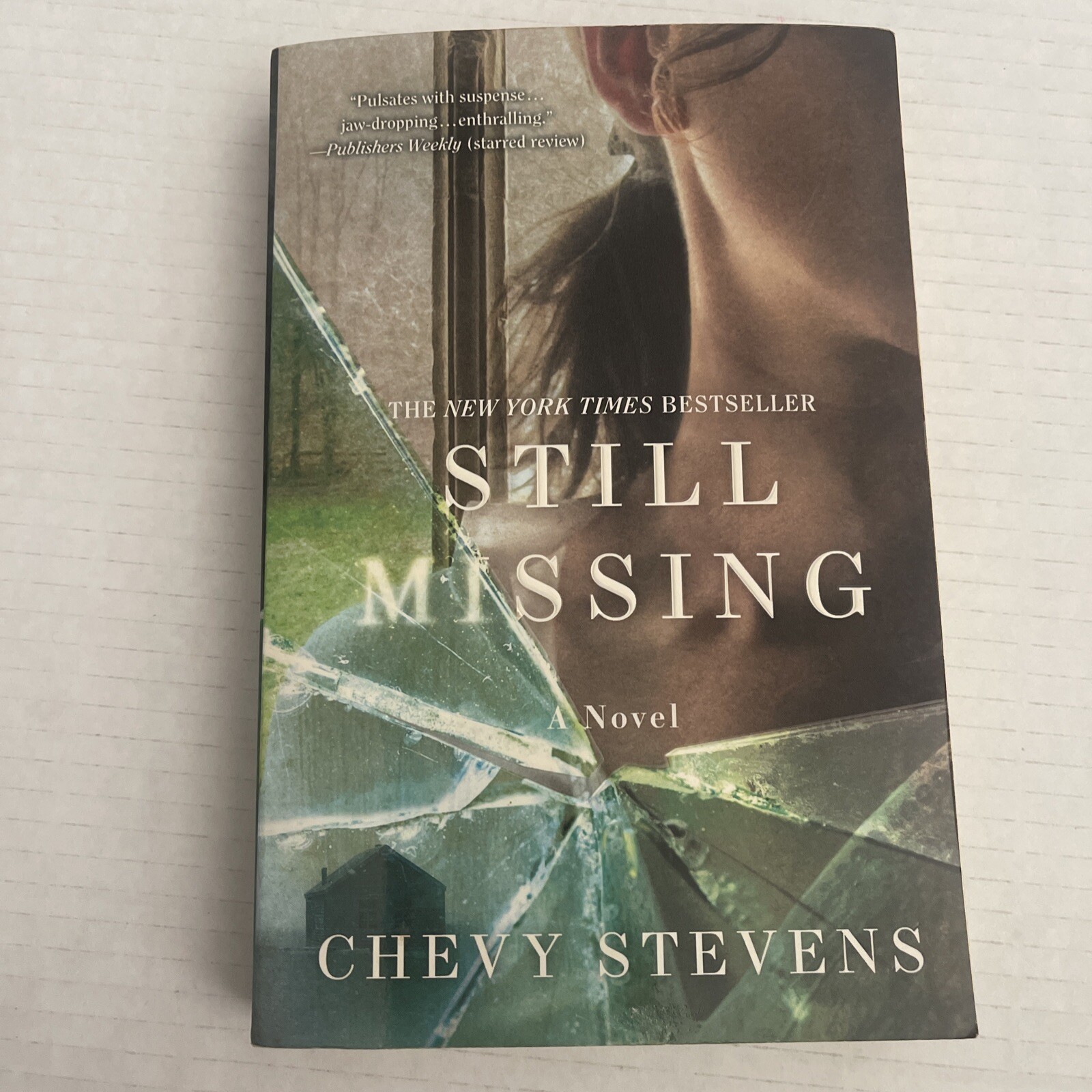 Still Missing : A Novel by Chevy Stevens (2011, Trade Paperback)