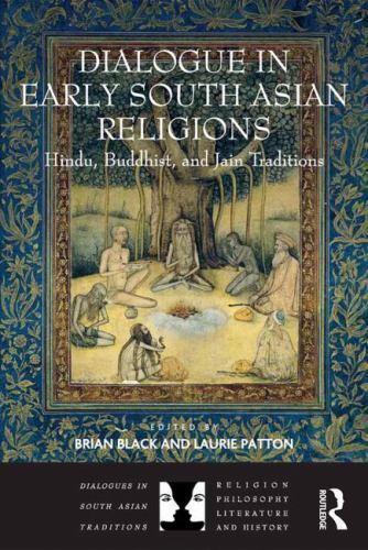 Dialogue in Early South Asian Religions (Dialogues in South Asian Traditions: Re