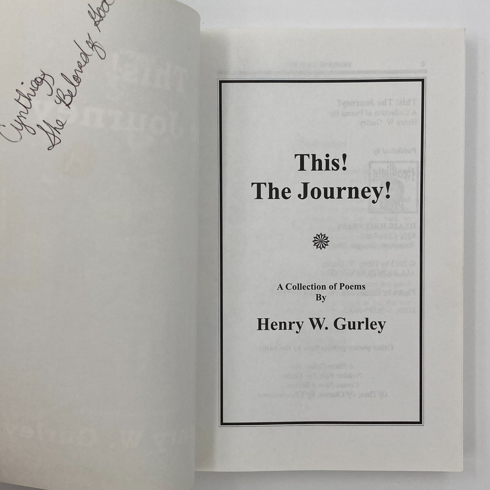 This! The Journey! Inspirational Poetry by Henry W Gurley PB 2013 343 Pages