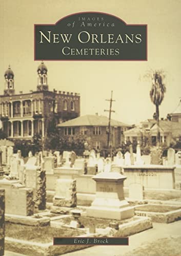 New Orleans Cemeteries Images – GOOD