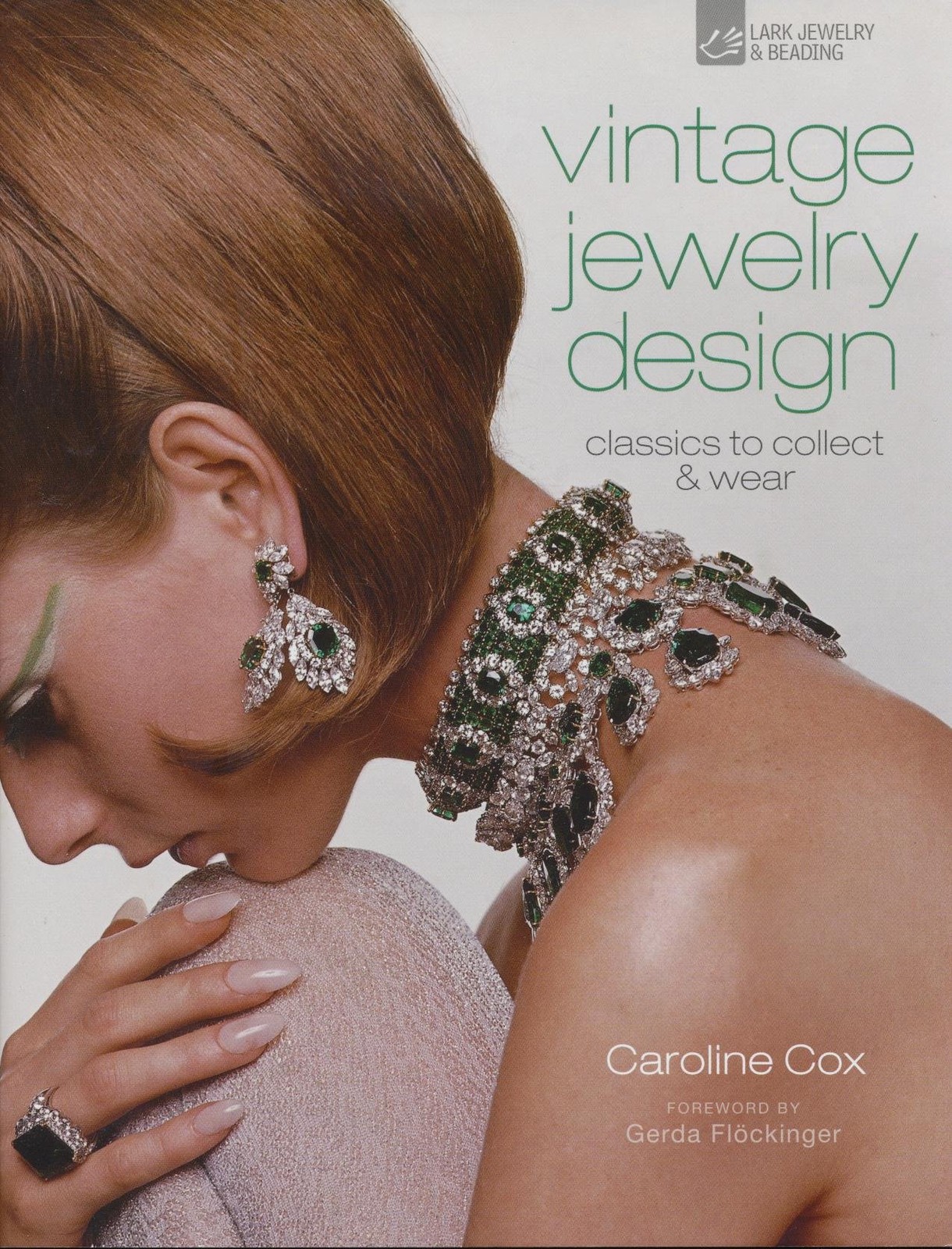 Vintage Jewelry Design: Classics to Collect & Wear by Caroline Cox