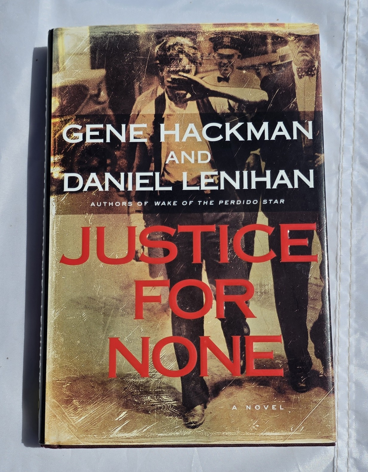 Justice for None 1st Edition by Gene Hackman & Daniel Lenihan WW1 Depression Era