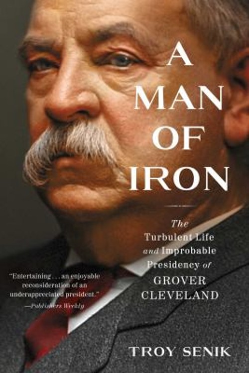 A Man of Iron : The Turbulent Life and Improbable Presidency of G