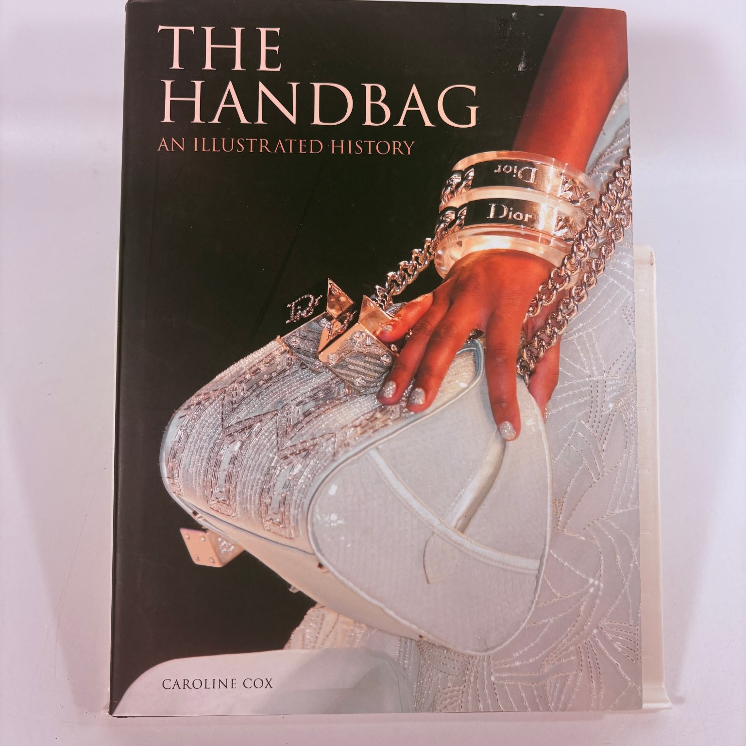 The Handbag An Illustrated History Caroline Cox 2007 First Edition Collins
