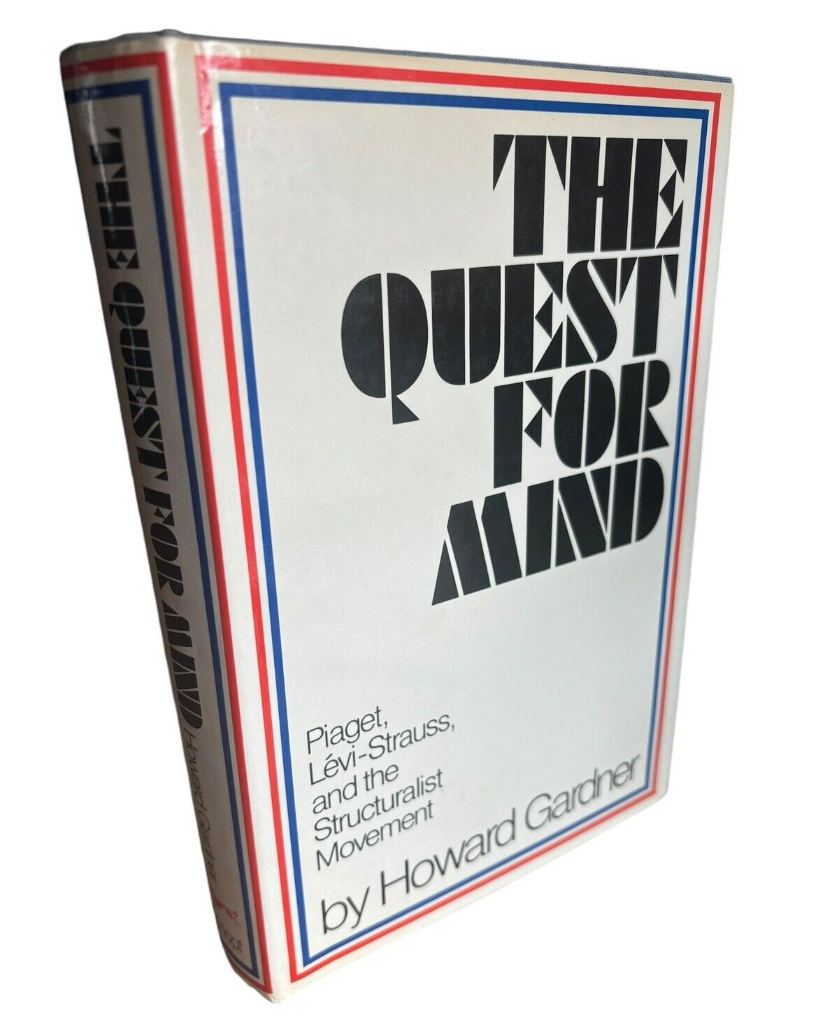 The Quest Mind Piaget, Levi-Strauss Structuralist Howard Gardner Hard Cover DJ