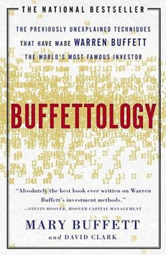 Buffettology: The Previously Unexplained Techniques That Have Made Warren – GOOD