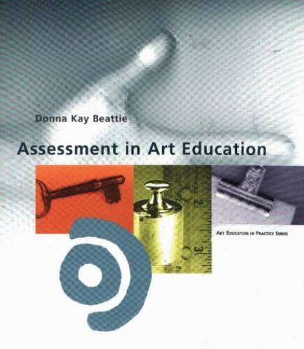 Assessment in Art Education (Art Education in Practice) – Paperback – VERY GOOD